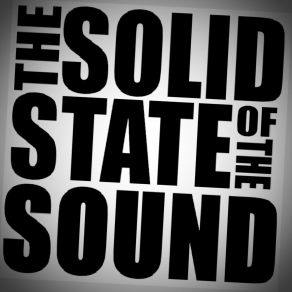 Download track Tomorrow Is Delayed The Solid State Of The Sound