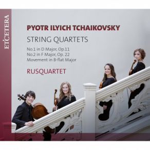 Download track String Quartet No. 1 In D Major, Op. 11 IV. Finale Allegro Giusto Rusquartet