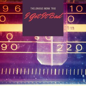 Download track It Don't Mean A Thing (If It Ain't Got That Swing) Thelonious Monk Trio