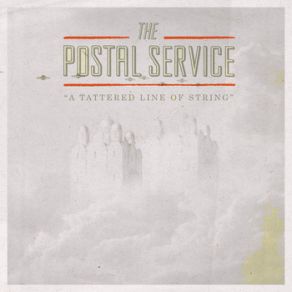 Download track A Tattered Line Of String The Postal Service