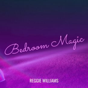 Download track Nuttin' But Trouble Reggie Williams