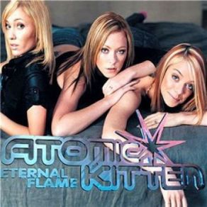 Download track Eternal Flame Atomic Kitten