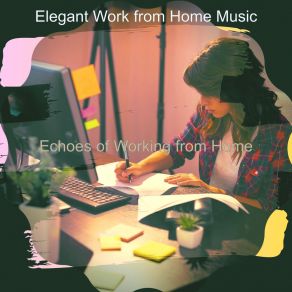 Download track Soundscapes For Staying At Home Elegant Work From Home Music