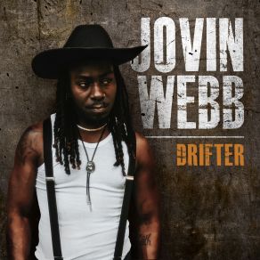 Download track I'm A Drifter Jovin Webb