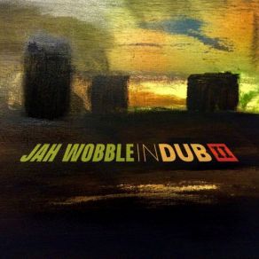Download track What The Problem Is Jah Wobble