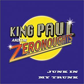 Download track I'm A Hog For You Paul King, The Zeronoughts