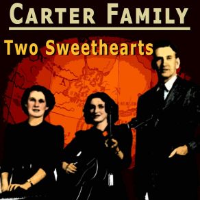 Download track If One Won't, Another One Will The Carter Family