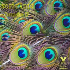 Download track Tranquilize Noiztatic