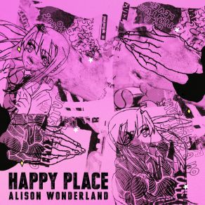 Download track Happy Place Alison Wonderland