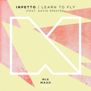 Download track Learn To Fly (Original Mix) Inpetto, David Spekter