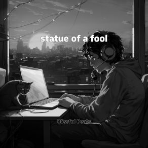 Download track Statue Of A Fool Blissful Beats