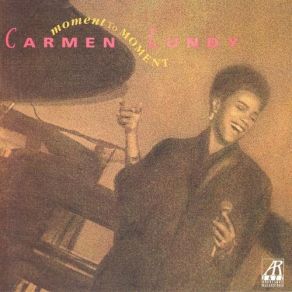 Download track Don't You Worry Your Head About It Carmen Lundy