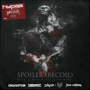 Download track Spoiler (Recoil) (Gigantor Remix) WargasmRecoil, Gigantor
