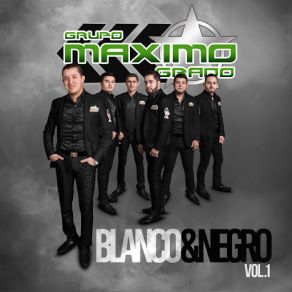 Download track Blanco Y Negro Grupo Maximo Grado