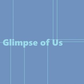 Download track Glimpse Of Us MESTA NET
