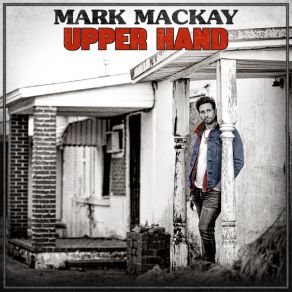 Download track Upper Hand Mark MacKay
