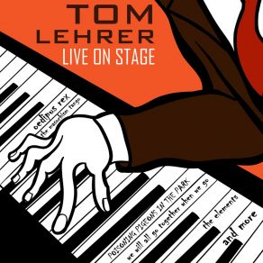 Download track We Will All Go Together When We Go (Live In Concert) Tom Lehrer