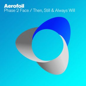 Download track Then, Still & Always Will (Live Edit) Aerofoil