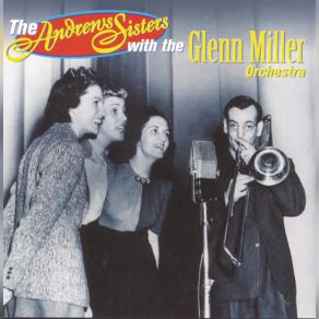 Download track Begin The Beguine Glenn Miller, Andrews Sisters, The