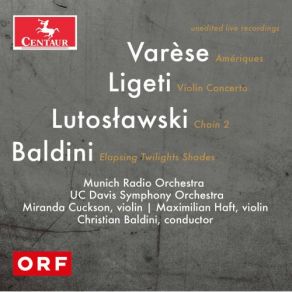 Download track Lutosławski: Chain II: I. Ad Libitum (Live) Münchner Rundfunkorchester, Christian Baldini, M. Haft, M. Cuckson, UC Davis Symphony Orchestra
