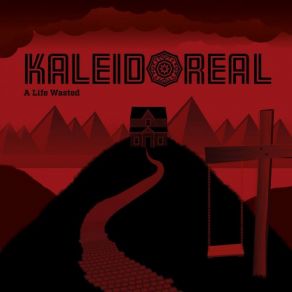 Download track A Life Wasted Part 1 KALEIDOREAL