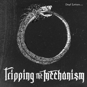 Download track Dead Letters Tripping The Mechanism