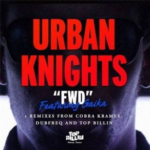 Download track FWD Urban Knights, Gaika