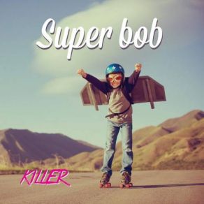 Download track Public Execution Super Bob