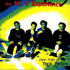 Download track Don'T Know What I'Ll Do If You Don'T The Mr. T Experience