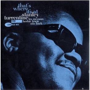 Download track We'll See Yaw'll After While, Ya Heah Stanley Turrentine