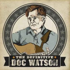 Download track I'm Going Back To The Old Home Doc Watson
