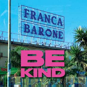 Download track Be Kind Franca BaroneCesare Pizzetti, Edoardo Maggioni, Vincenzo Barbarito