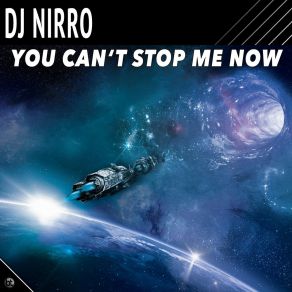 Download track You Can't Stop Me Now (Extended Mix) DJ Nirro