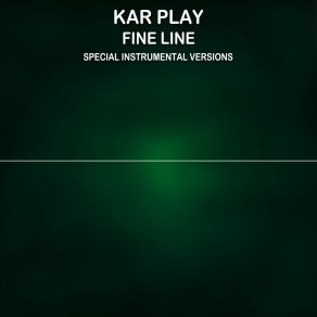 Download track Fine Line (Extended Instrumental Mix) Kar Play