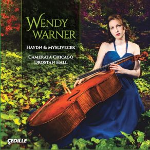 Download track Myslivecek Cello Concerto In C Major Wendy Warner, Drostan Hall, Camerata Chicago