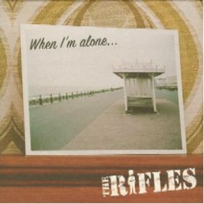 Download track When I'M Alone The Rifles