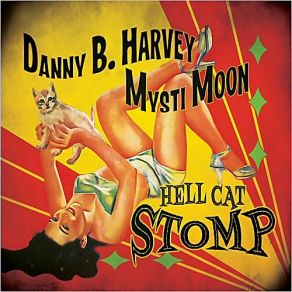Download track I'm Wild About That Thing Danny B. Harvey, Mysti Moon