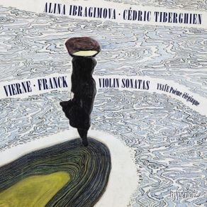 Download track 06 Vierne Violin Sonata In G Minor, Op 23 - 1 Allegro Risoluto Alina Ibragimova, Cédric Tiberghien