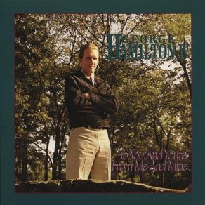 Download track Let's Say Goodbye Like We Said Hello George Hamilton IV