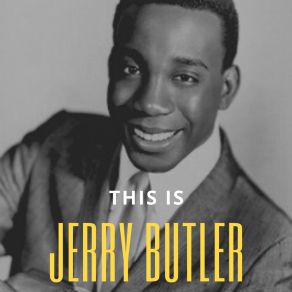 Download track I'm Telling You Jerry Butler