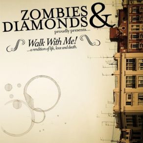 Download track Fire, Walk With Me! Zombies & Diamonds