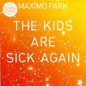 Download track The Kids Are Sick Again Maxïmo Park