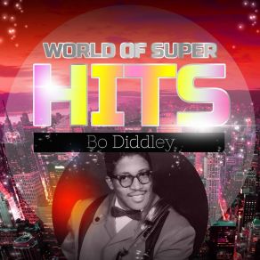 Download track Scuttle Bug Bo Diddley