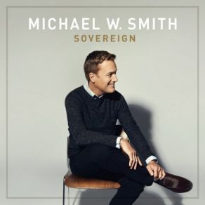 Download track You Won't Let Go Michael W Smith