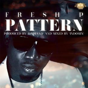 Download track Pattern Fresh P