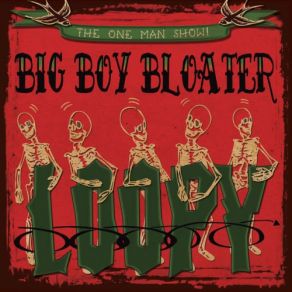 Download track More Than A Million Big Boy Bloater