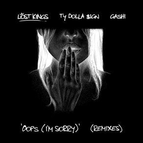 Download track Oops (I'm Sorry) (LILO Remix) GASHI