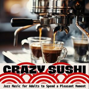 Download track Unwind With Evening Hues Crazy Sushi