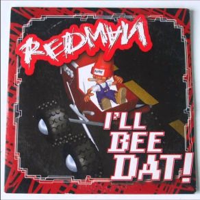 Download track Ill Bee Dat (Radio Edit) Redman