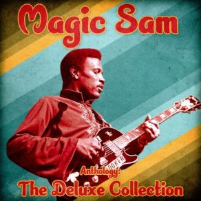 Download track Keep On Doin' What You're Doin' (Remastered) Magic Sam